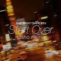 The Beat Garden - Start Over (Gaho Remix)